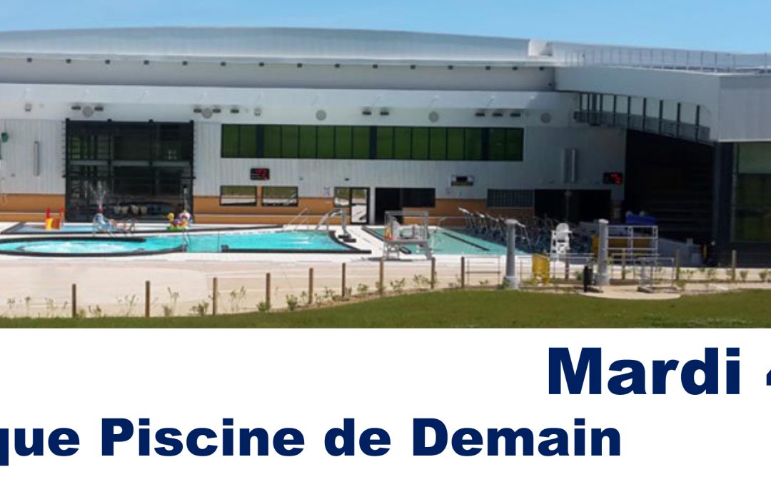 21ème édition de la Piscine de Demain : colloque au Centre Aquatique Intercommunal de Mornant (69)