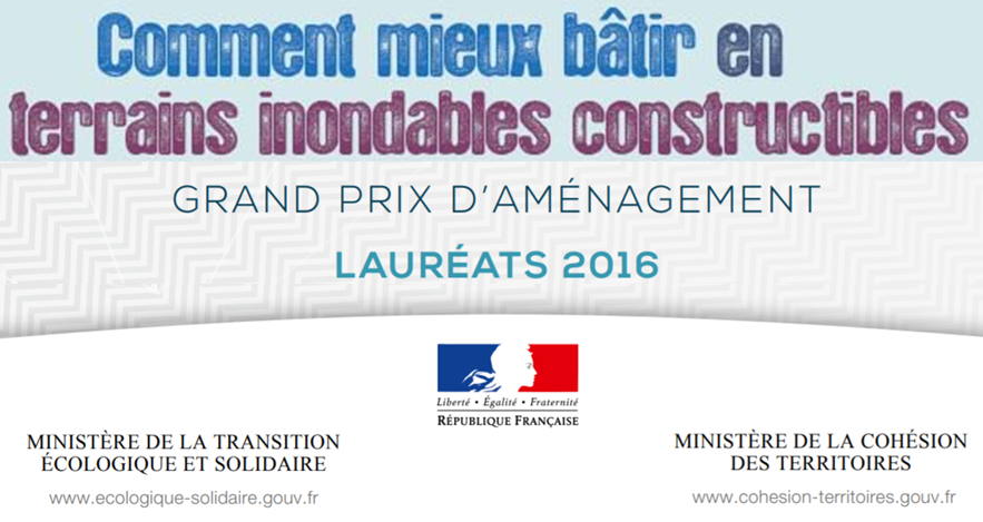 Grand prix d’aménagement « bâtir en terrains inondables constructibles » 2016